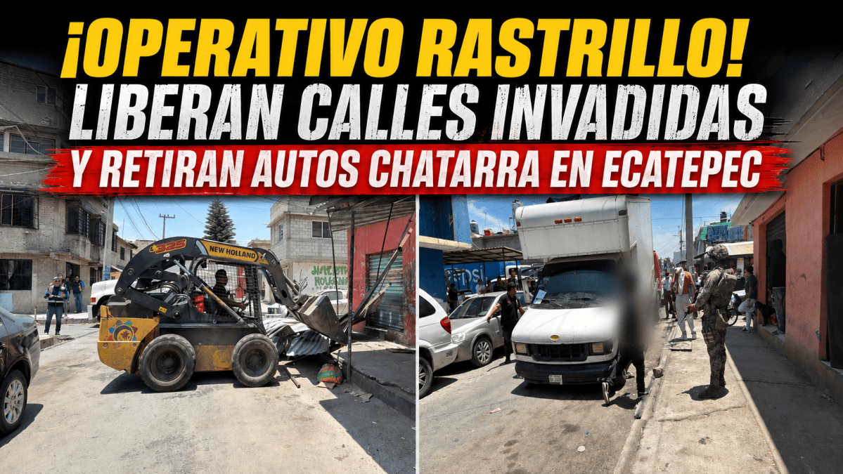Con Operativo Rastrillo, liberan calles obstruidas en El Cegor, Ecatepec